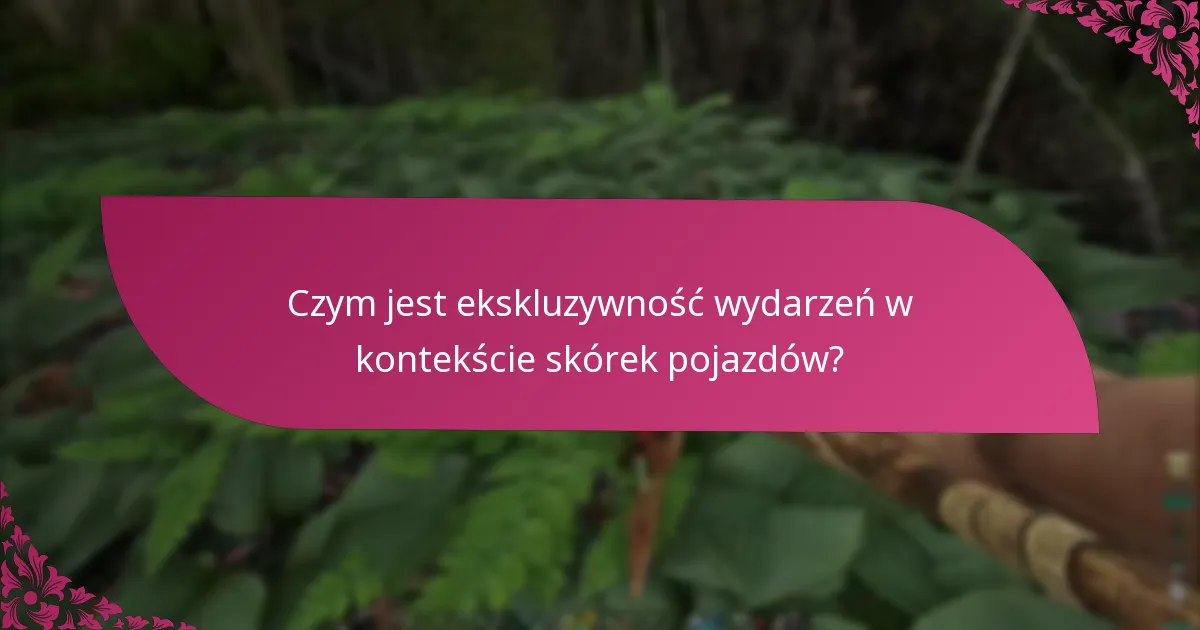 Jak poruszać się w procesie zgłaszania roszczeń dotyczących skórek pojazdów?