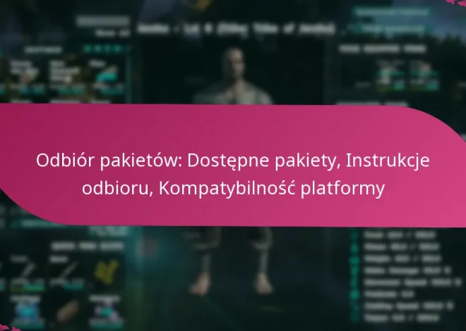 Odbiór pakietów: Dostępne pakiety, Instrukcje odbioru, Kompatybilność platformy