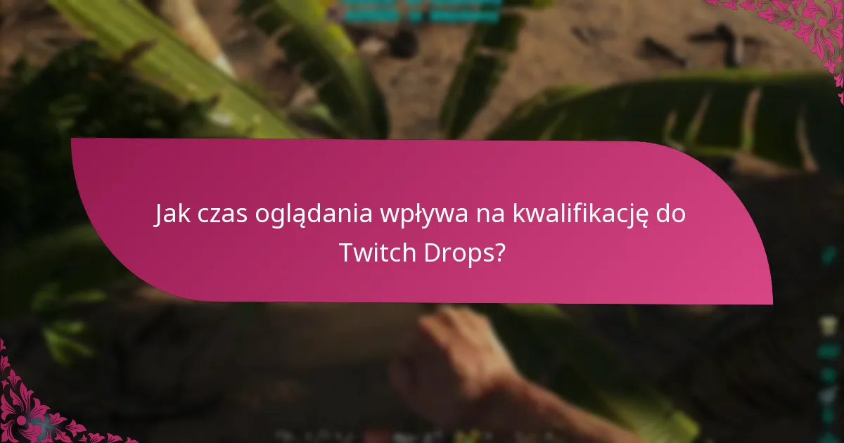 Czym jest powiązanie konta i dlaczego jest konieczne dla Twitch Drops?
