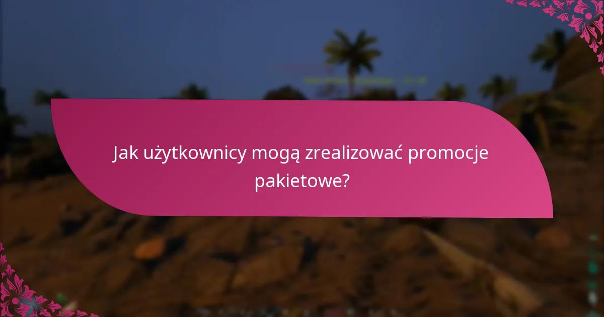 Jakie są kryteria kwalifikacji do promocji pakietowych?