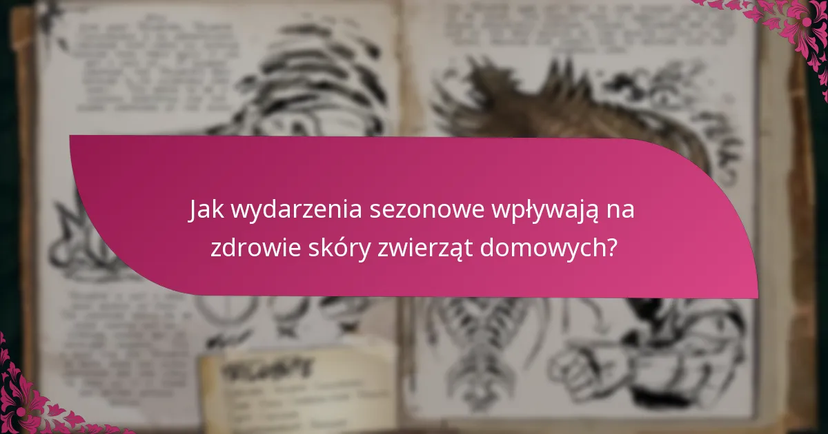 Jakie są wymagania dotyczące składania roszczeń dotyczących skóry zwierząt domowych?