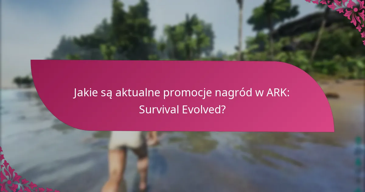 Jaki typ nagrody oferuje najlepszą wartość dla graczy?