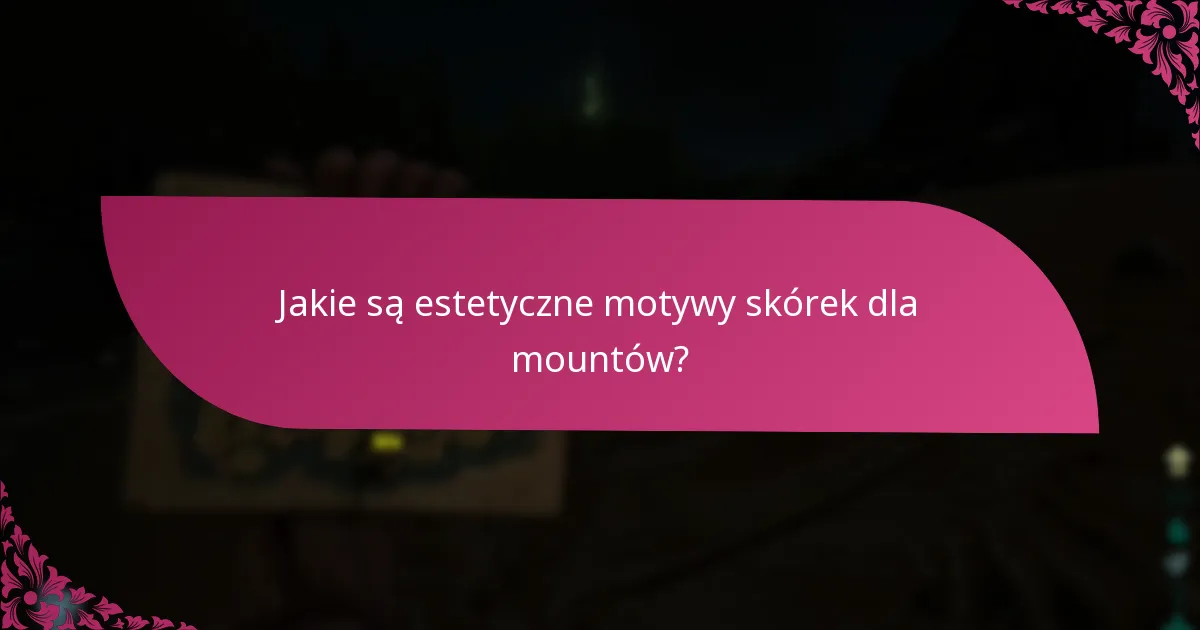 Jakie znaczenie ma ekskluzywność wydarzeń dla skórek mountów?