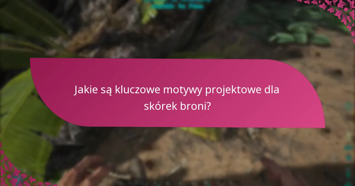 Jakie są wymagania do tworzenia konkretnych skórek broni?