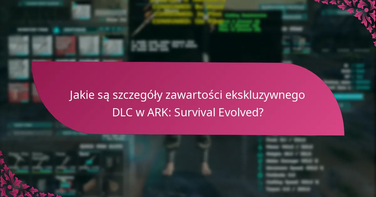 Jakie ekskluzywne pakiety DLC są dostępne?