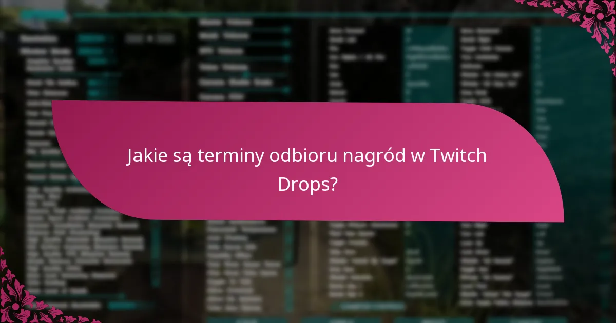 Jakie są korzyści z uczestnictwa w wydarzeniach Twitch Drops?