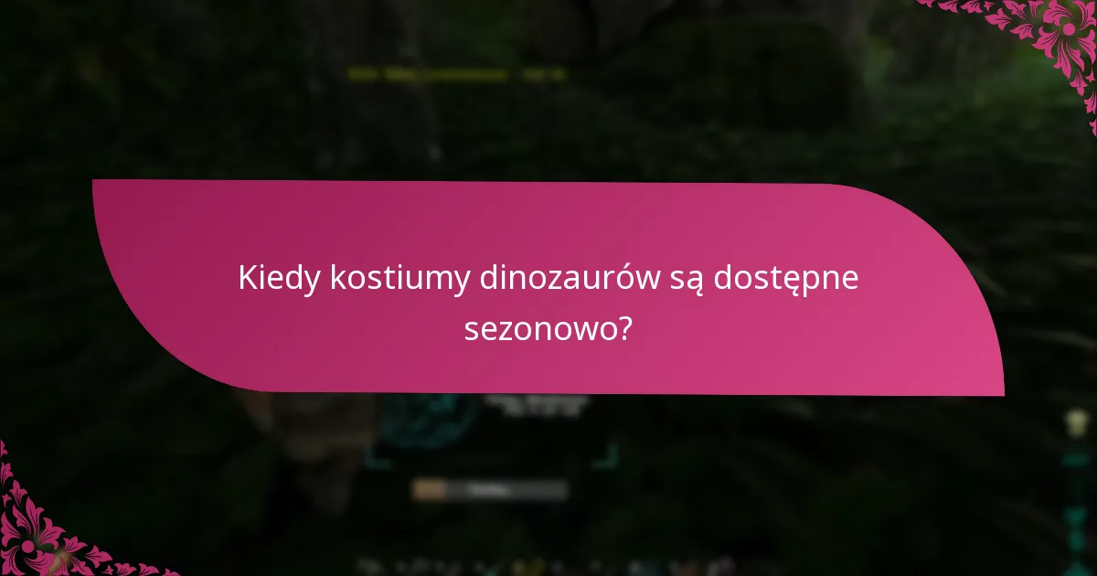 Którzy detaliści oferują kostiumy dinozaurów z określonymi opcjami kolorystycznymi i rzadkości?